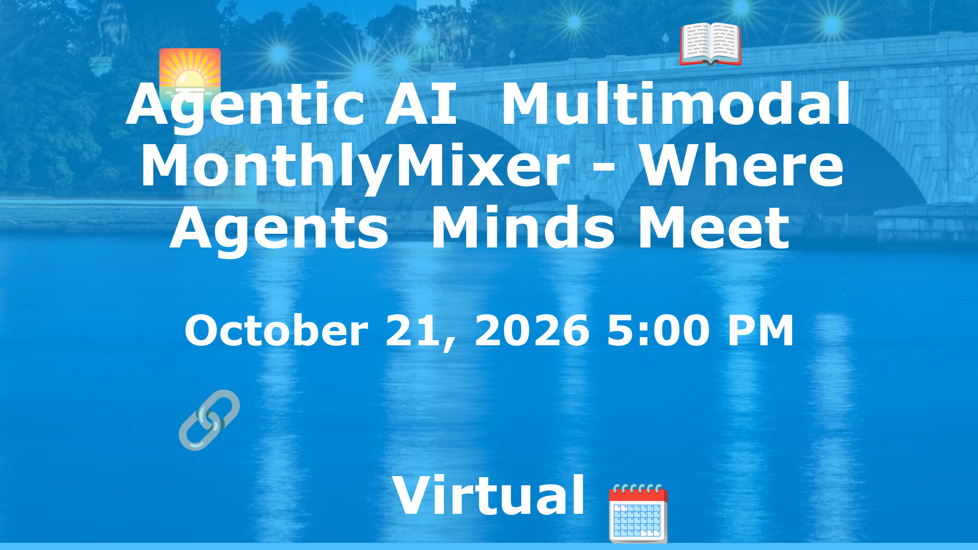 Agentic AI  Multimodal MonthlyMixer - Where Agents  Minds Meet  event image